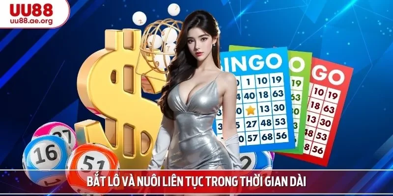 Bắt lô và nuôi liên tục trong thời gian dài 